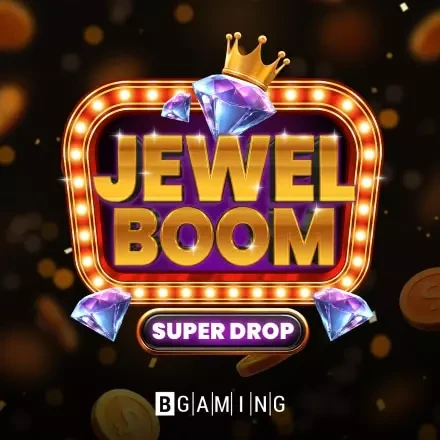 Jewel Boom Super Drop